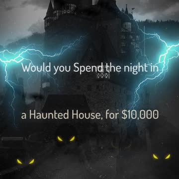 Would you spend the night in a Haunted House for $!0,000