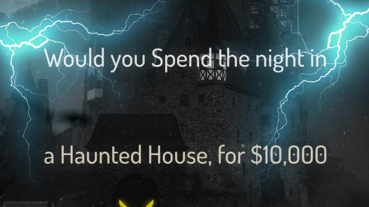Would you spend the night in a Haunted House for $!0,000