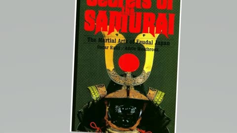 Secrets of the Samurai: A Survey of the Martial Arts of Feudal Japan