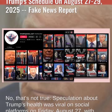 Fact Check: White House Did NOT Suddenly Suspend President Trump's Schedule On August 27-29, 2025