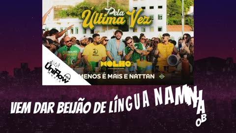 Grupo Menos É Mais, NATTAN - Pela Última Vez - ( UniFlow Music ) - Lyrics
