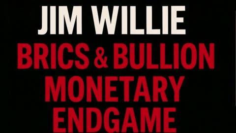P1 ⚠️ Jim Willie: BRICS & Bullion Are Triggering the Monetary Endgame — The Dollar Era Is Ending!