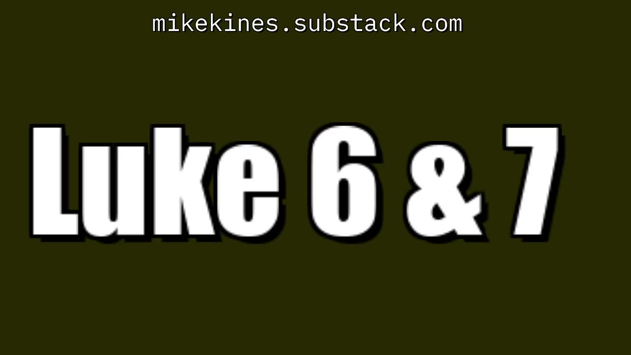 Luke 6-7