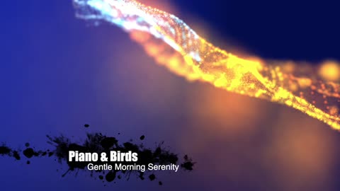 Gentle Piano & Birds Sounds – Morning Calmness | Relaxing Nature Music