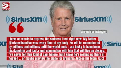 Brian Wilson's daughter pays tribute to late Beach Boys co-founder father