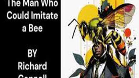 The-Man-Who-Could-Imitate-A-Bee
