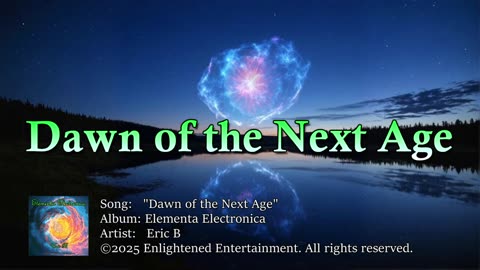 "Dawn of the Next Age" | Eric B