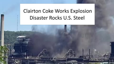 Clairton Coke Works Explosion: Disaster Rocks US Steel - Mary Greeley News