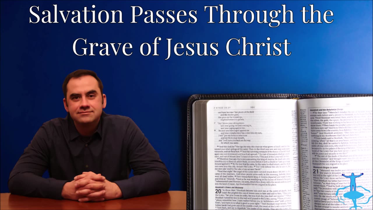 Salvation Passes Through the Tomb of Jesus Christ