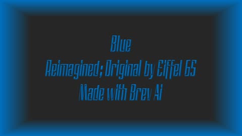 Blue - Originally by Eiffel 65