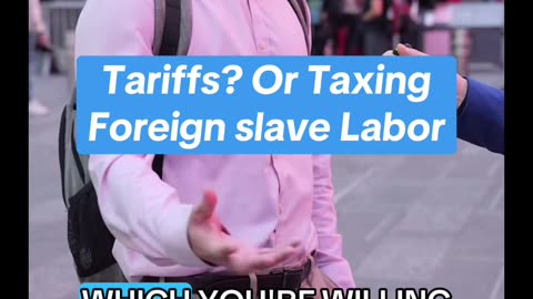 Tariffs? Or Taxing Foreign slave Labor