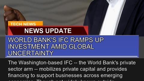 World Banks Ifc Ramps up Investment Amid Global U