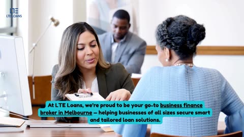 Why LTE Loans Is the Business Finance Broker Melbourne Trusts