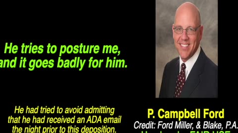 Lawyer P. Campbell Ford goes APESHIT when challenged with ADA!