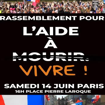 La manifestation nationale contre la #LoiEuthanasie et pour une grande loi « d’aide à Vivre » !
