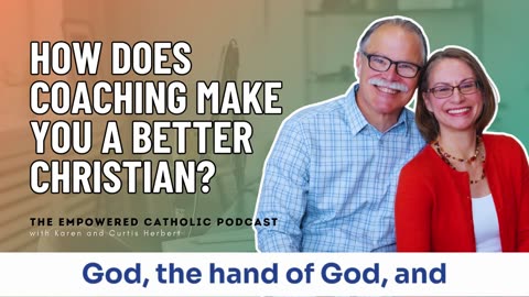 171 | How does Coaching Make You a Better Christian? | The Empowered Catholic Podcast