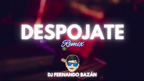 DESPOJATE VOL 2 ✘ (REMIX CACHENGUE) ✘ DJ FERNANDO BAZÁN