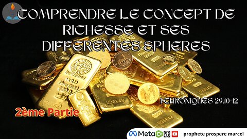 CULTE DU 07/09/2025 THEME : COMPRENDRE LE CONCEPT DE RICHESSE ET SES DIFFERENTES SPHERES(2e PARTIE)