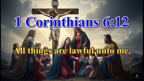 1 Corinthians 6:12, but all things are not expedient: