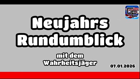 Neujahrs Rundumblick mit dem Wahrheitsjäger