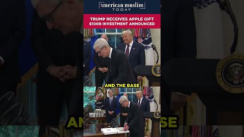 Trump receives Apple gift $100B investment announcement.