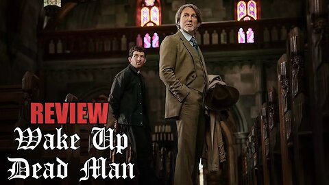 Wake Up Dead Man - Review