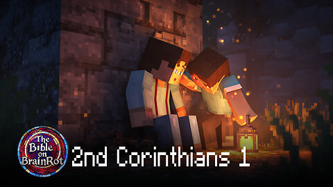 2 Corinthians 1 — “Comfort in the Crushing” | The Bible on BrainRot