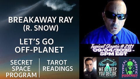 LETS GO OFF PLANET WITH BREAKAWAY RAY PLUS LIVE TAROT! TSP # 2181