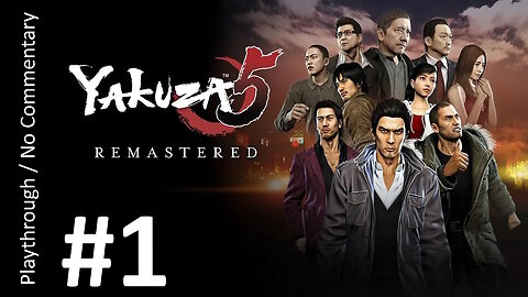 Yakuza 5 (Part 1) playthrough
