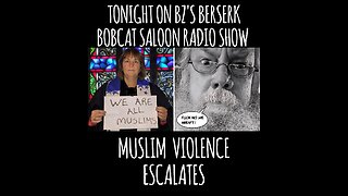 BZ's Saloon, 06.03.25: "Muslim Violence Escalates"