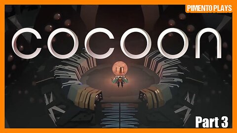 Cocoon - Part 3: At This Point, I Might Be The Puzzle (Ending)