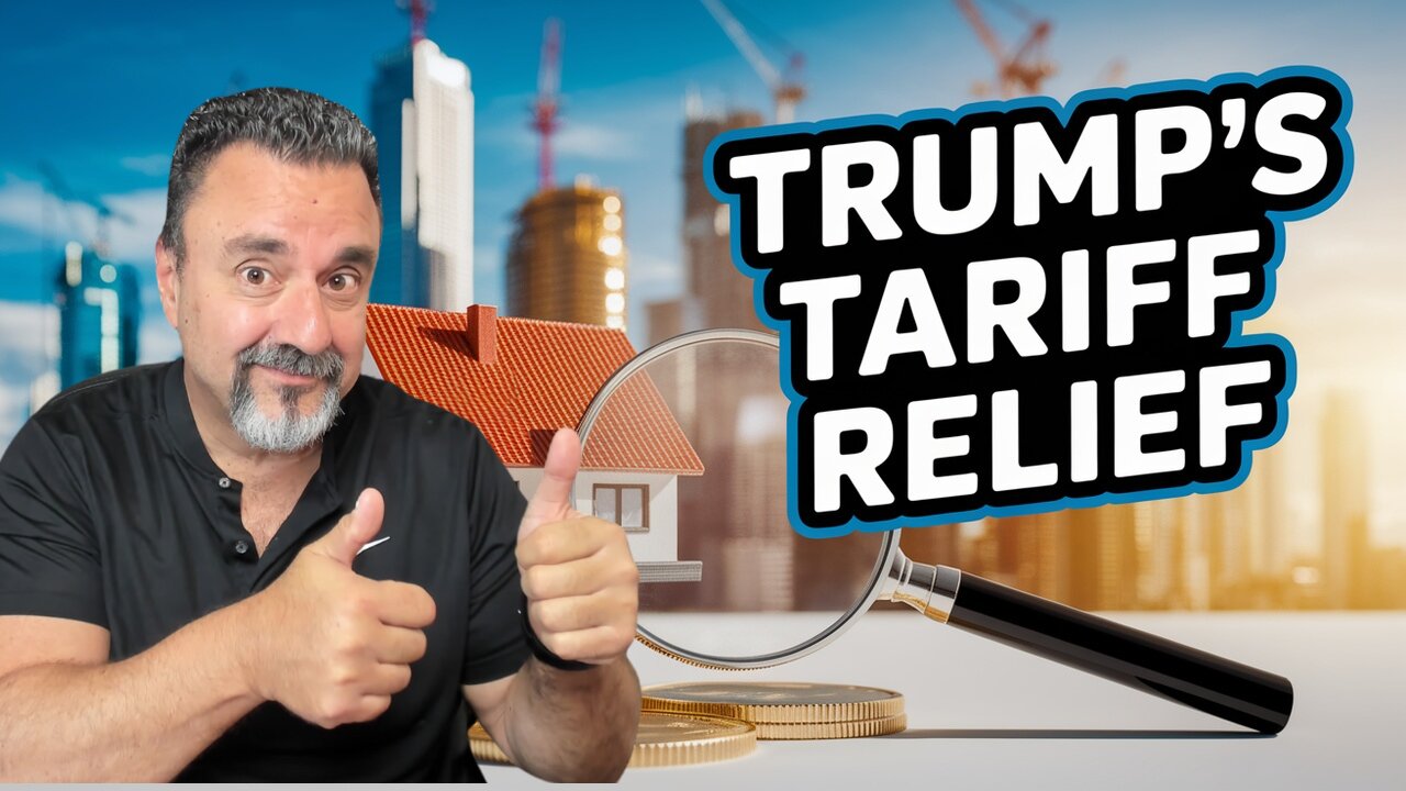 Trump’s NEW Tariff RELIEF Just CRUSHED Mortgage Rates! (How to Lock In) Bonus at end...