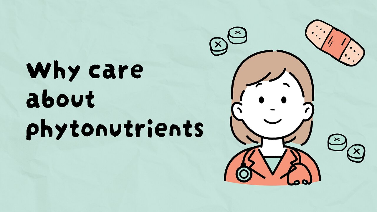 why you should care PHYTONUTRIENTS
