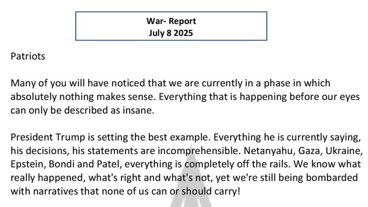 WAR REPORT - JULY 08 2025 - ABSOLUTELY NOTHING MAKES SENSE