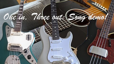 One in & three out: Song Demo