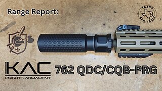 Range Report / Product Review: Knight's Armament Co. 762 QDC/CQB-PRG Suppressor