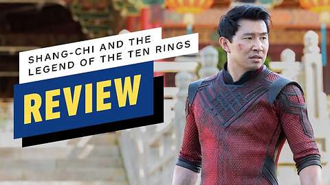 Shang-Chi and the Legend of the Ten Rings Review