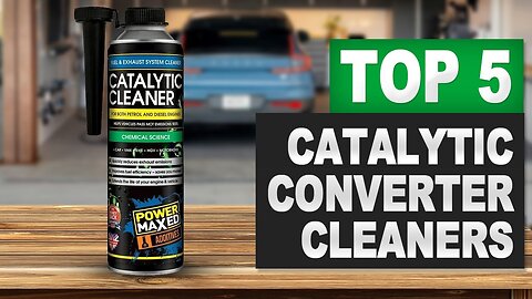 Top 5 BEST Catalytic Converter Cleaners in 2025