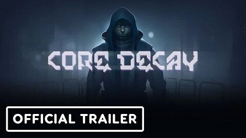 Core Decay - Official 'Wishlist Now' Trailer _ Realms Deep 2023