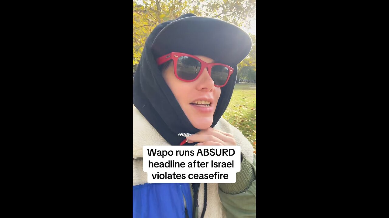 Wapo runs ABSURD Headline after Israel Violates Ceasefire