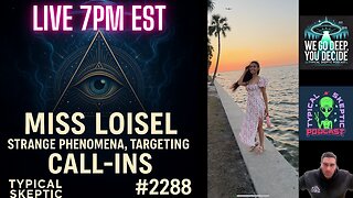 Open Panel-Miss Loisel, Black Uni, Earth Grid– Open Lines, Audience Questions & High-Strangeness | Typical Skeptic #2288
