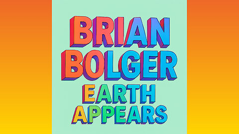 BRIAN BOLGER - EARTH APPEARS