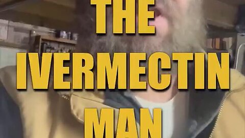 Let us not forget the Ivermectin man