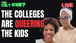 The Cult #487: The Colleges are Queering The Kids, with Gabrielle Clark and Dr. Nikki Johnson