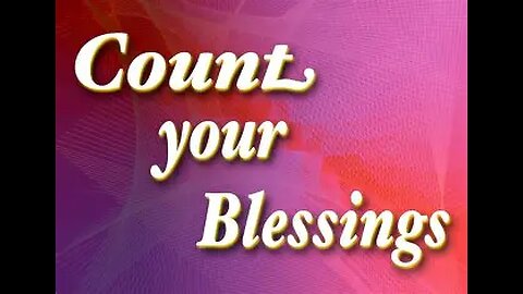 Count Your Blessings in the Time of the End. #SabbathClass