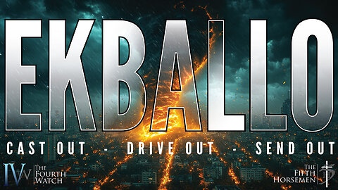 EKBALLO - Cast out, drive out, send out and expel - it's time for God's men to arise & engage