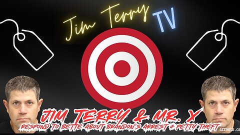 Jim Terry & Mr. X respond to Bette Hayward about her BF Brandon Hevle's arrest