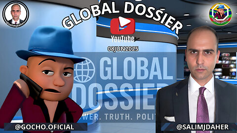[08JUN2025] | LIVE | GLOBAL DOSSIER [GOCHO.OFICIAL]