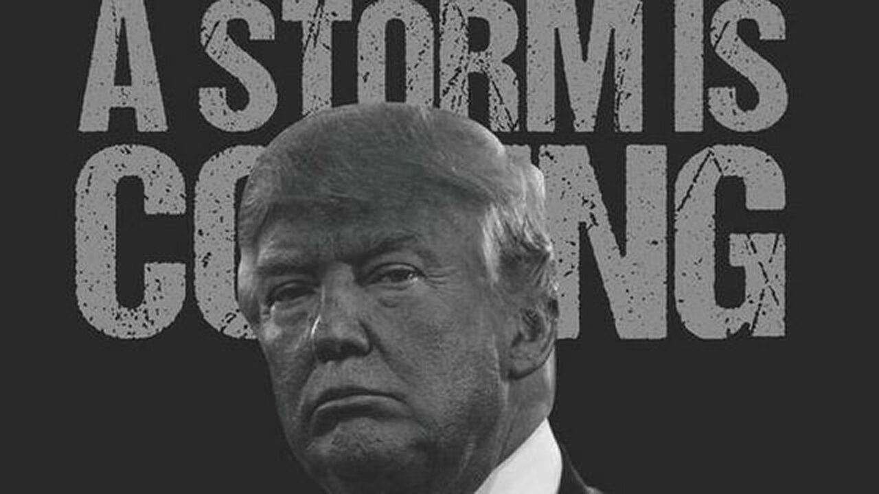 Trump hints Storm is Upon us! Calls for Arrests!