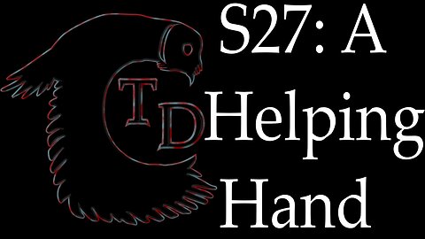 The Darkness Collective - Session 27 - A Helping Hand
